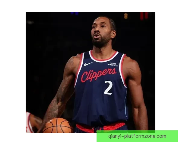 曝联盟仍调查莱昂纳德 勇士曾接近五巨头梦想阵容但快船终止交易